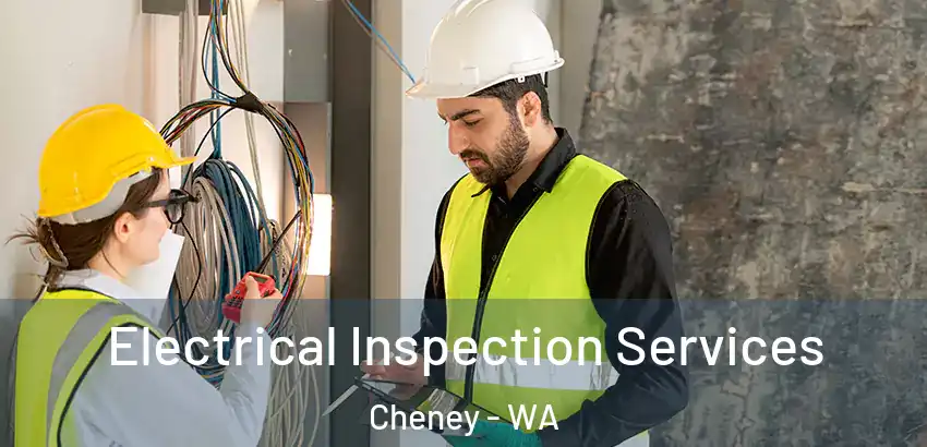 Electrical Inspection Services Cheney - WA