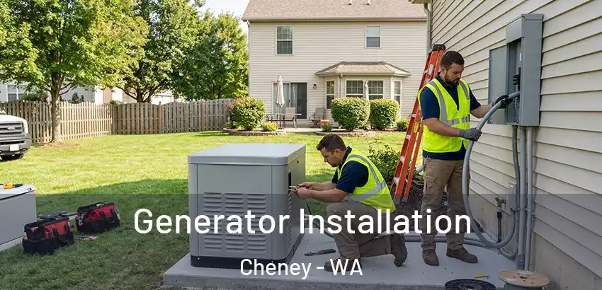 Generator Installation Cheney - WA