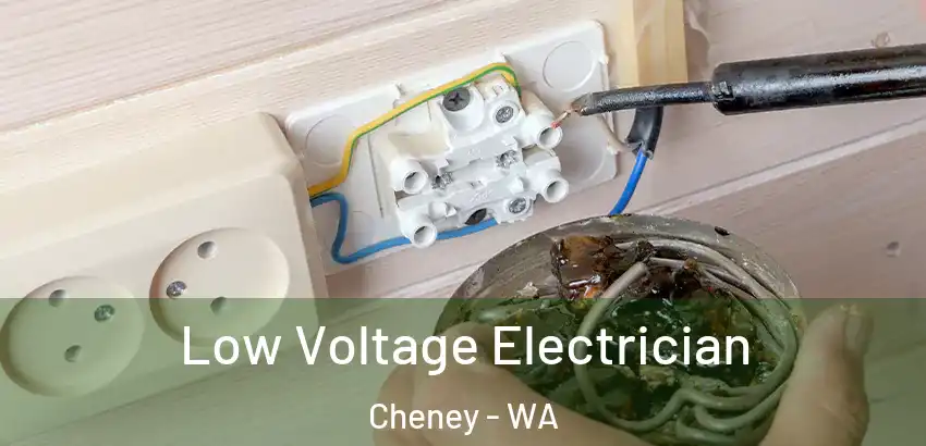 Low Voltage Electrician Cheney - WA